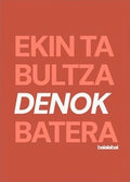 EKIN TA BULTZA DENOK BATERA lamina